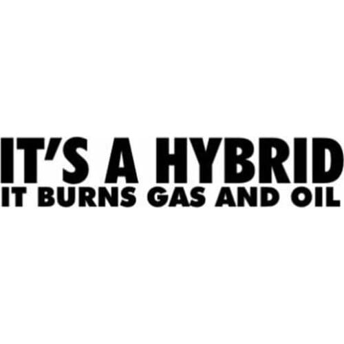 PLAY COOL ITS A HYBRID IT BURNS GAS AND OIL Personality Car Sticker Automobiles Motorcycles Exterior Accessories Vinyl Decals