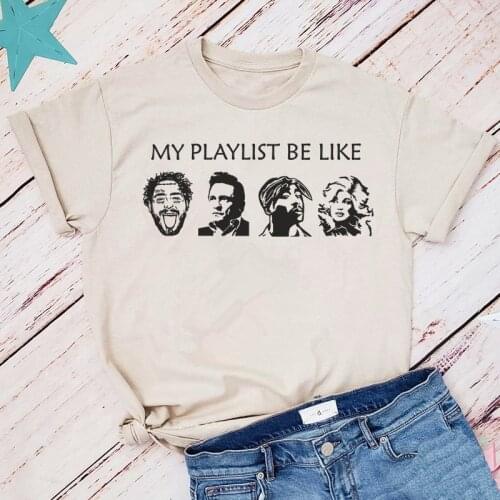 My Playlist Be Like Graphic Printed Funny Shirts Unisex Loose Cotton Short Sleeve Tops Crewneck Ins Fashion Cotton T shirts