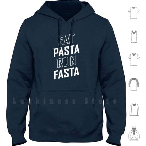 Eat Pasta Run Fasta Hoodie Long Sleeve Eat Pasta Run Fast Faster Pasta Italian Pasta Spaghetti Foodie Run Runner