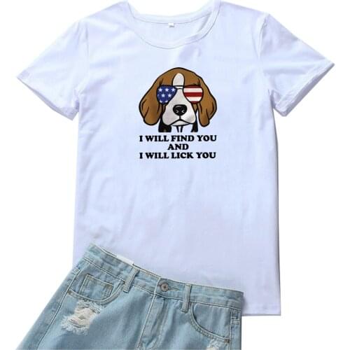 I Will Find You Tshirt Women Cute Dog and Letter Print Women Tshirts Fashion Graphic Tees Women Tops Funny O-neck T Shirt Women