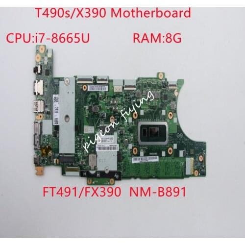 NM-B891 For ThinkPad T490S Laptop Motherboard With I7-8565U/8665U 8GB RAM FT491/FX390 NM-B891 Original 100% Fully Tested