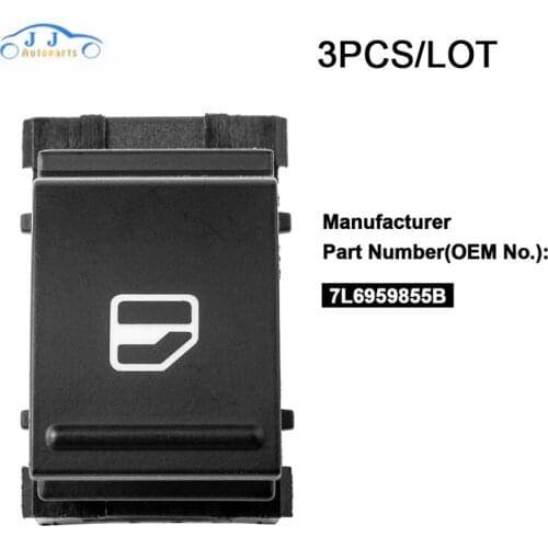 3PCS 7L6959855B Window Switch Control Button For SEAT ALHAMBRA ALTEA XL IBIZA V LEON TOLEDO V W Polo 6R Tiguan Golf 5