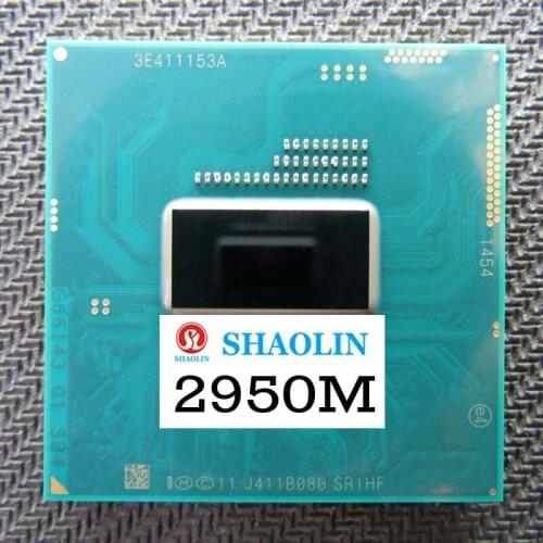 2950M SR1HF 2.0 GHz Dual-Core Dual-Thread Processor 2M 37W Socket G3 / rPGA946B Original SHAOLIN Official Version