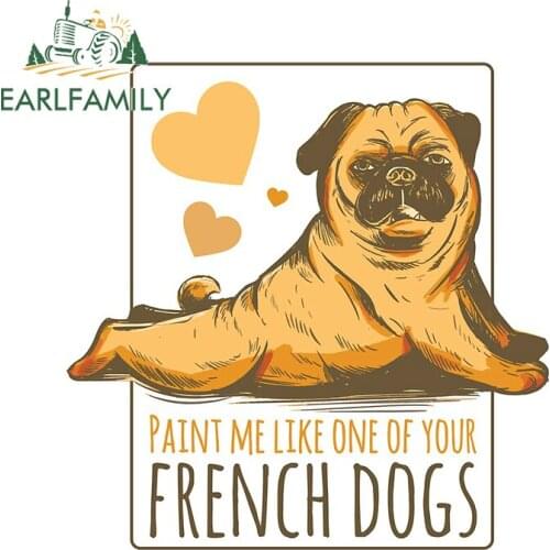 EARLFAMILY 13cm x 12.6cm For Paint Me Like One Of Your French Dogs Car Sticker Waterproof Sunscreen Decal Windows Car Styling