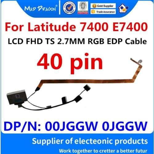 MAD DRAGON Brand laptop Original LVDS LCD Video cable LCD FHD TS 2.7MM RGB EDP Cable for Dell Latitude 7400 E7400 00JGGW 0JGGW
