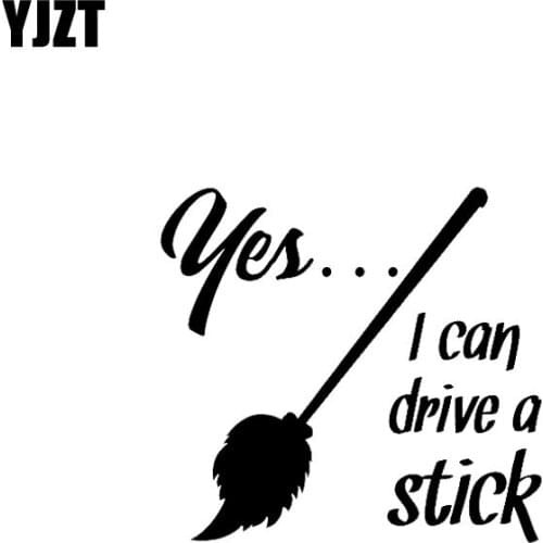 YJZT 13.3CM*12.3CM Yes... I Can Drive A Stick - Funny Vinyl Decal Car Sticker Black/Silver C10-01923