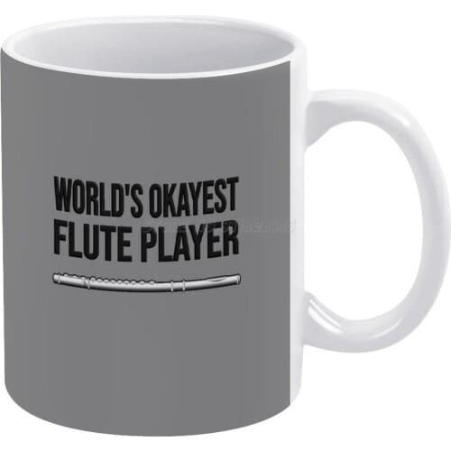 WORLDS OKAYEST FLUTE PLAYER-Funny Flute Gift White Mug Ceramic Mug Creative Mug Flute Marching Band Concert Band Funny Marching