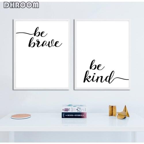 Be Brave Be Kind Poster Print Motivational Wall Art Black White Canvas Painting Wall Picture Living Room Scandinavian Home Decor