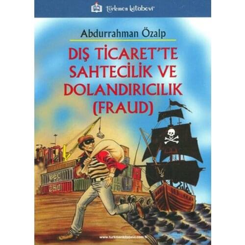 Outer Ticaret'te Forgery and Fraud-Fraud Abdurrahman Özalp Turkmen Bookstore Educational Series (TURKISH)