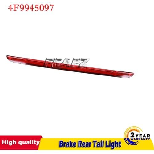 Third Brake Light Assembly Brake Rear Tail Light Car High Level LED For Audi A6 AVANT S6 C6 2005-2011 4F9945097
