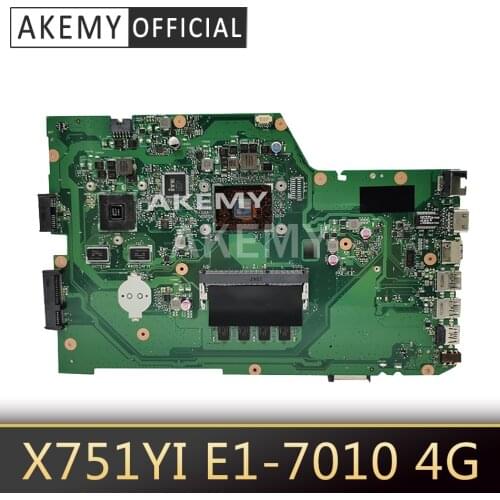 Akemy X751YI mainboard For For Asus X751Y X751YI X751 K751Y A751Y laptop motherboard w E1-7010 CPU 4GB RAM Tested
