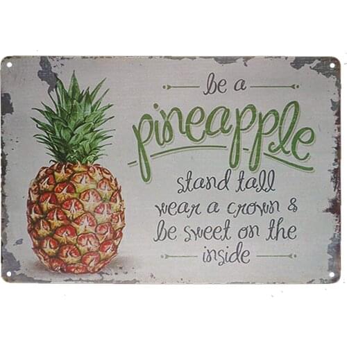 Be A Pineapple Stand Tall Wear A Crown Be Sweet On The Inside Metal Tin Sign Vintage Retro Wall Decor Art Size