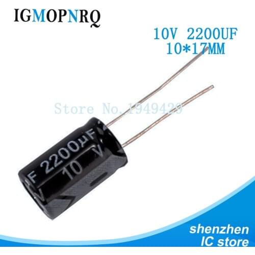10PCS Higt quality 10V2200UF 10X17mm 2200UF 10V 10*17 Electrolytic capacitor