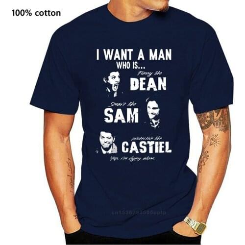 Supernatural Printed Cotton I Want A Man Who Is Dean Sam Castiel T Shirt Black New Funny Tee Shirt