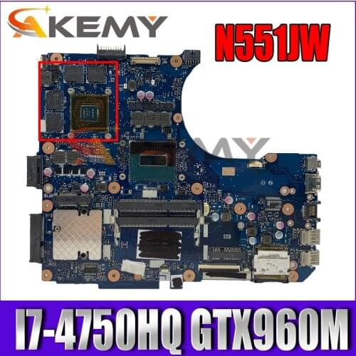 N551JW Motherboard I7-4750HQ CPU GTX960M 2G Mainboard for ASUS N551JB G551J G551 N551JW N551JK N551JM Laptop Mainboard 100% Test