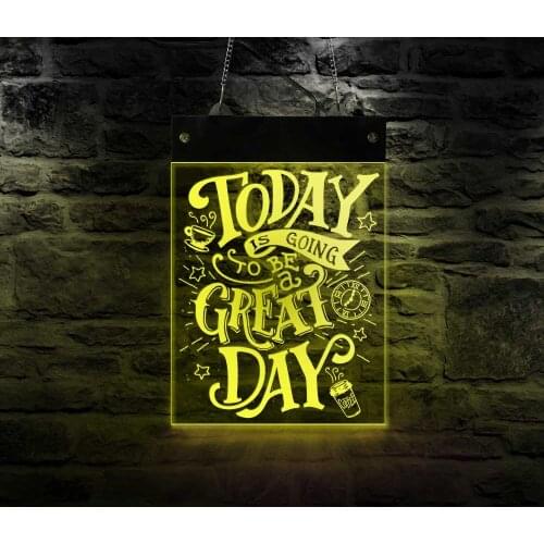 Today To Be A Great Day Decorative Signs Lights Positive Life Attitude Multi-color LED Lighting Wall Art Cafe Bakery Sign Board