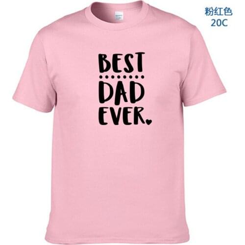 Best Dad Ever Funny Fathers Day Holiday T Shirts Men O Neck Short Sleeve Cotton Mens T-ShirtBest Dad Ever Funny Fathers Day Ho