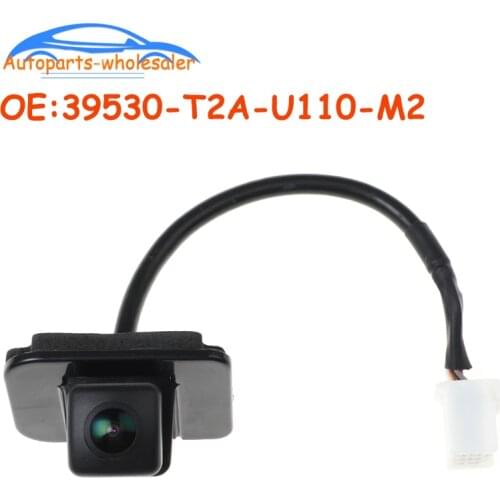 New 39530-T2A-U110-M2 39530T2AU110M2 39530-T2A-U21/39530-T2A-A2139530T2AU110M2 For HONDA ACURA Car Rear View Backup Camera