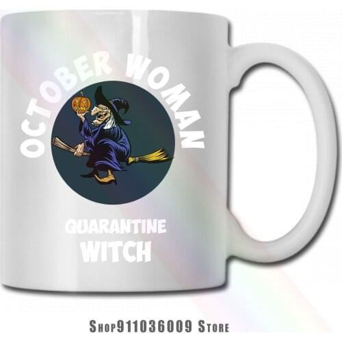 October Woman Quarantine Witch mug cup tazas