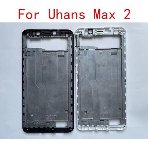 New For Uhans Max 2 6.44inch Cell Phone Middle Frame Front Housings Cover Case Parts Mid Bezel Chassis