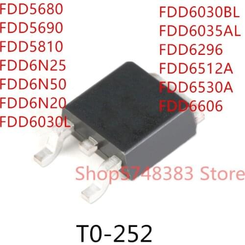 10PCS FDD5680 FDD5690 FDD5810 FDD6N50 FDD6N20 FDD6N25 FDD6030L FDD6030BL FDD6035AL FDD6296 FDD6512A FDD6530A FDD6606 TO-252