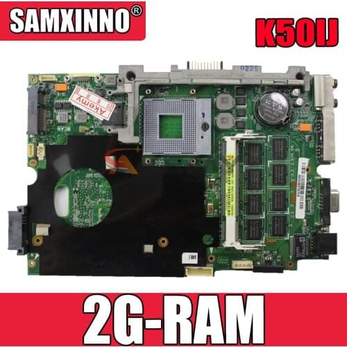 Akemy K50IJ Laptop Motherboard for ASUS K40IJ K60IJ X5DIJ P81IJ P50IJ K40IN K50IN K40AB K50AB K50AF Original Mainboard 2G-RAM