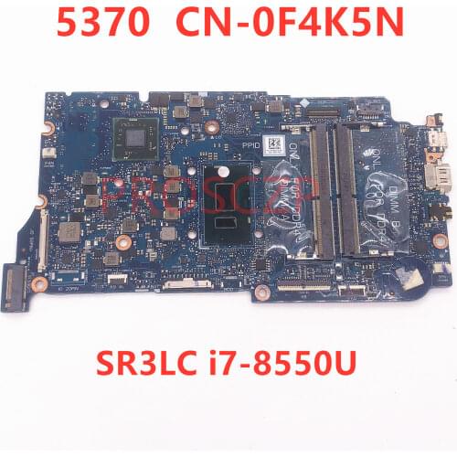 For DELL 5370 CN-0F4K5N 0F4K5N F4K5N Laptop Motherboard ARMANI13 with SR3LC I7-8550U CPU 100%fully tested