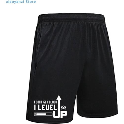 I Don't Get Older I Level Up mens pants Short running pant Funny Game Gamer men shorts OT-587