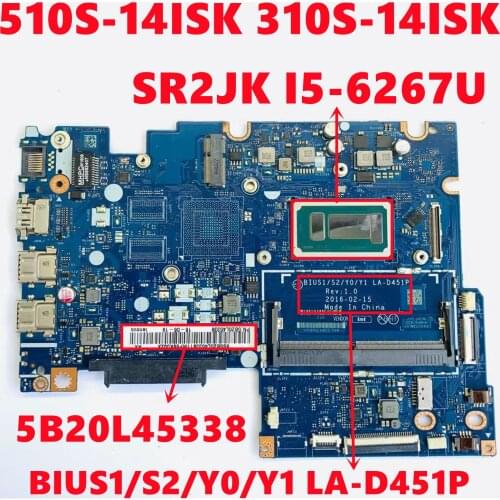 FRU;5B20L45338 For Lenovo Ideapad 510S-14ISK 310S-14ISK Laptop Motherboard BIUS1/S2/Y0/Y1 LA-D451P W/ I5-6267U DDR4 Fully Tested