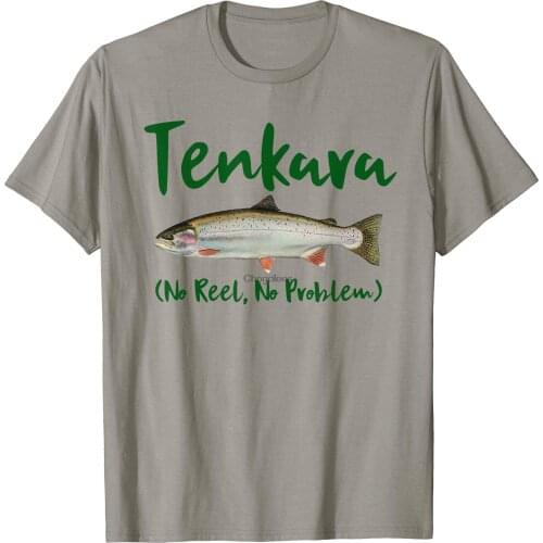 Tenkara No Reel Is No Problem Fly Fishing Trout Kebari T-Shirt