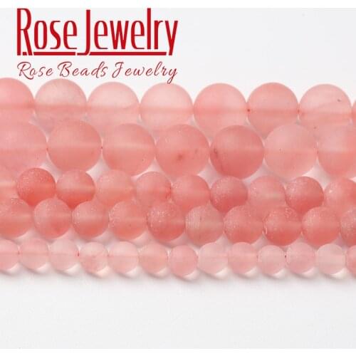 Dull Polish Matte Natural Pink Cherry Crystal Beads Round Loose Beads For Jewelry Making DIY Bracelet Necklace 4 6 8 10 12mm 15"