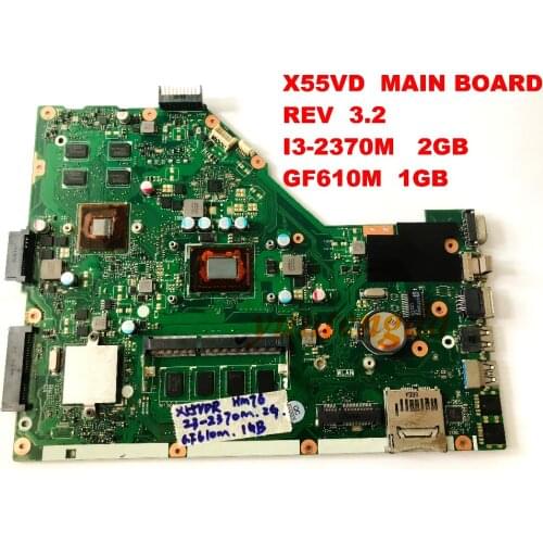 Original for ASUS X55VD I3-2370M 2GB GF610M 1GB Motherboard MAIN BOARD REV 3.2 tested good free shipping connectors