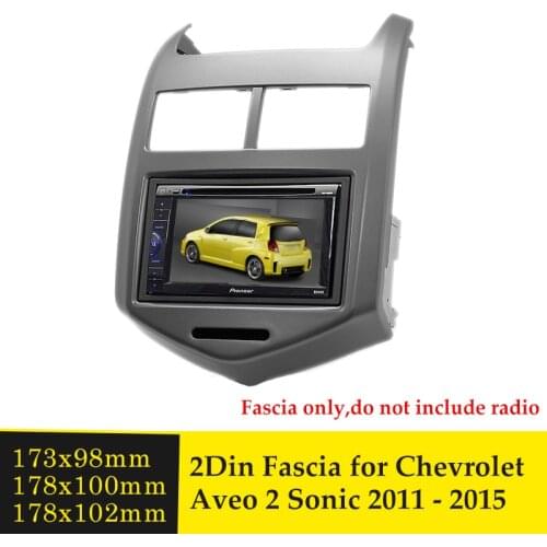 Double Din Car Fascia for Chevrolet Aveo 2 Sonic 2011+ Stereo Radio DVD Player Panel Dash Kit Trim Fascia Face Plate Frame Bezel