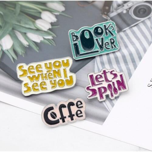 Fashion "see you when i see you"lets spin"coffee"booklver"colorful letter brooches for women men personality accessories