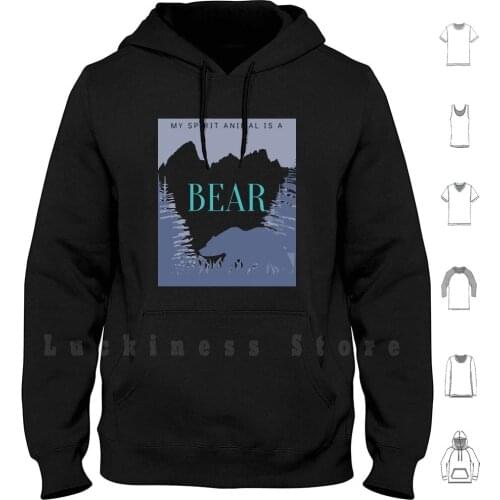 My Spirit Animal Is A Bear Hoodies Long Sleeve Spirit Animal Totem Animal Animals Bear Spirit Guide Spirit
