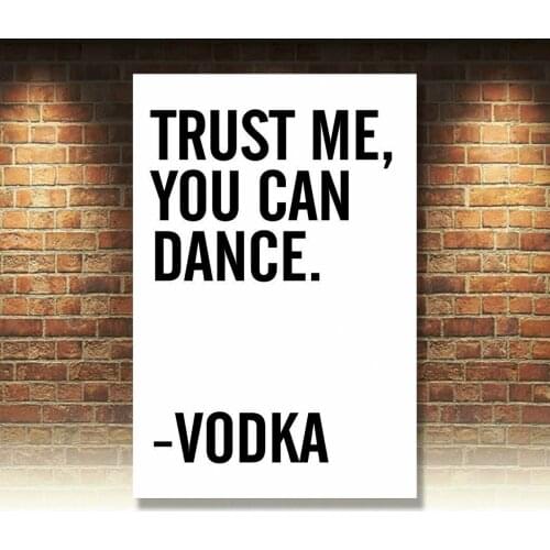 Trust Me You Can Dance Vodka Metal Wall Sign Plaque Funny Humorous Alcohol Quote