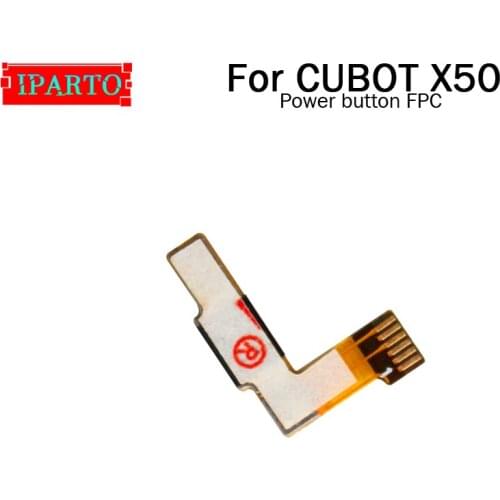 CUBOT X50 Power button FPC 100% Original Power button FPC Flex Cable repair parts for CUBOT X50 Cell Phone