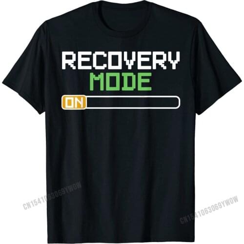 Recovery Mode On Get Well Gifts Funny Injury T-Shirts Prevailing Street Top T-shirts Cotton Mens Tops Tees Street