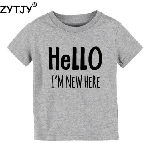 Hello I'm New Here Print Kids tshirt Boy Girl t shirt For Children Toddler Clothes Funny Tumblr Top Tees Drop Ship CZ-87