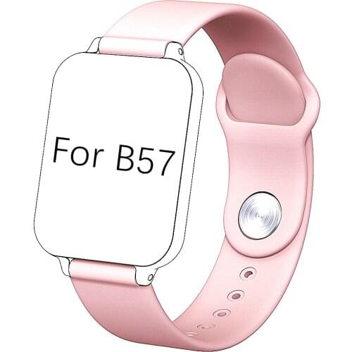 B57 Watch strap For B57 Smartwatch For b57 Smart bracelet