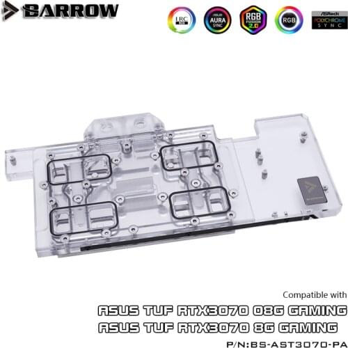 BARROW full coverage Water Block use for ASUS TUF RTX3070 O8G GAMING GPU Card Support Original Backplate 5V Header A-RGB Aurora