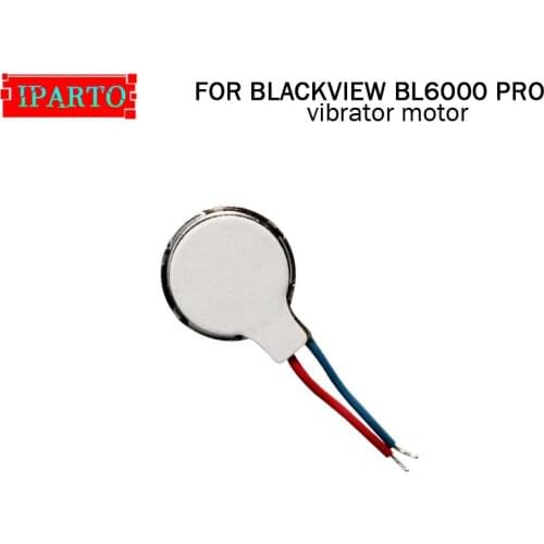 BLACKVIEW BL6000 PRO Vibrator Motor 100% Original New Vibrator Flex Cable Ribbon Replacement Parts for BL6000 PRO Phone