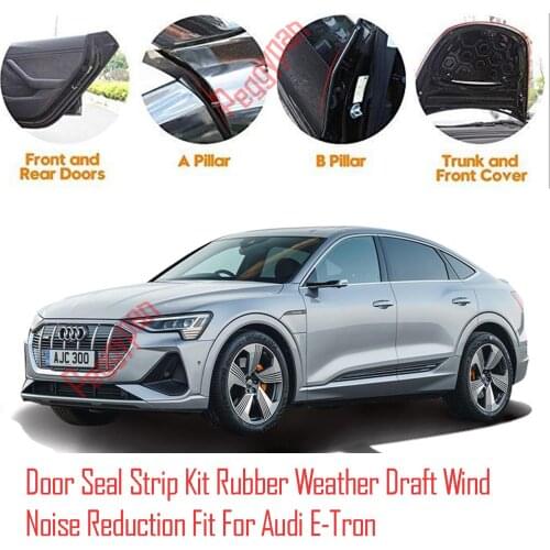 Door Seal Strip Kit Self Adhesive Window Engine Cover Soundproof Rubber Weather Draft Wind Noise Reduction Fit For Audi E-Tron