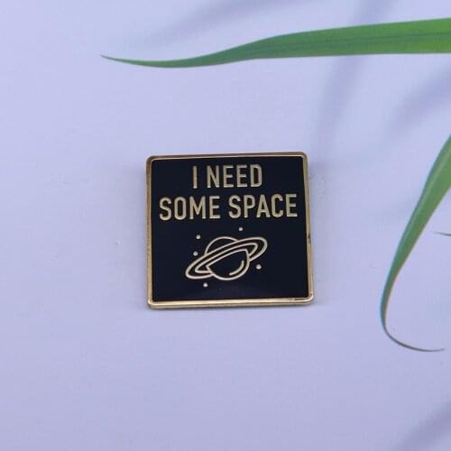 I Need Some Space Pin Tumblr brooch funny universe badge hat backpack acces