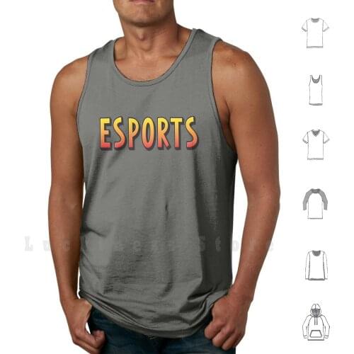 Esports Life E - Sports E Sports Electronic Sports tank tops vest 100% Cotton Electronic Esports Word Esports Video Game Esports