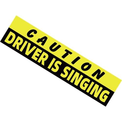 Caution driver is Singing Waterproof reflective phrase sticker 20cmx5cm