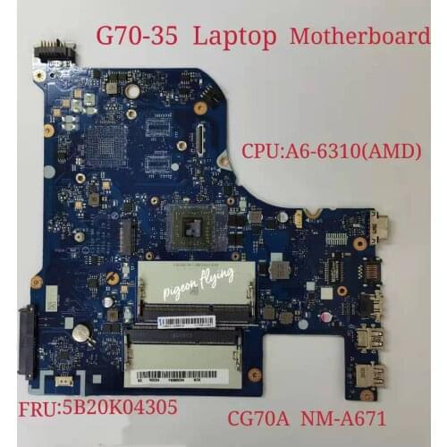 For lenovo G70-35 Laptop Motherboard CPU A6-6310 AMD UAM FRU 5B20K04305 CG70A NM-A671 100% Test Ok