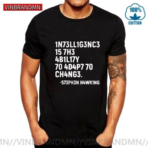 Vinbrandmn Geek Hacker T Shirt men Intelligence is The Ability to Adapt to Change T-Shirts Leet Language Stephen Hawking Tshirts