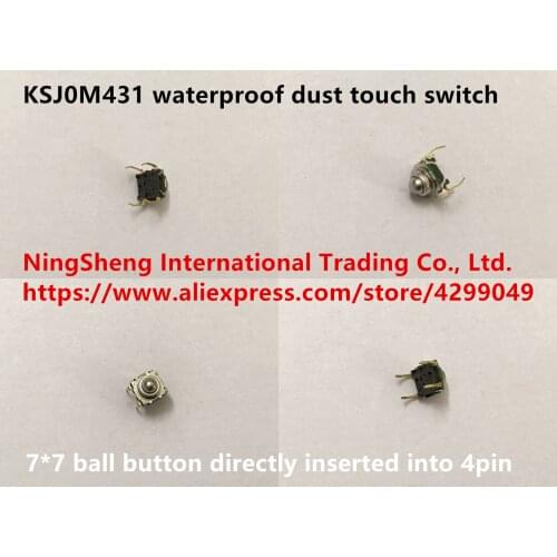 Original new 100% KSJ0M431 waterproof dust touch switch 7*7 ball button directly inserted into 4pin