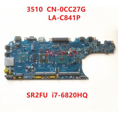 For DELL 3510 CN-0CC27G 0CC27G CC27G Laptop Motherboard LA-C841P with SR2FU I7-6820HQ CPU 100%fully tested